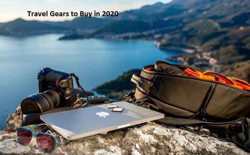 Travel Gears to Buy in 2020