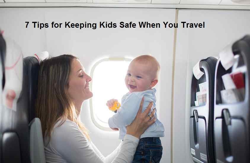 tips for Keeping Kids Safe When You Travel