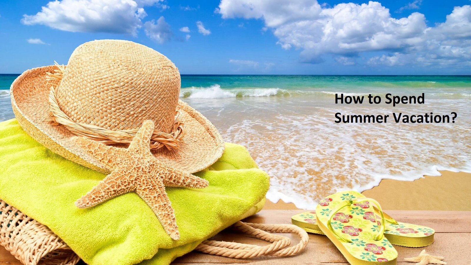 how-to-spend-summer-vacation-travelmansoon