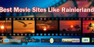 Rainierland Alternative Sites to Watch Free Movies Online in 2020