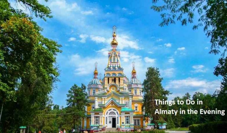 Things to Do in Almaty in the Evening