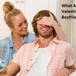 What Are Good Valentine Gifts For Boyfriend