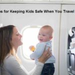 tips for Keeping Kids Safe When You Travel