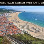 Amazing Places Retirees Want You to Visit